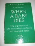 Kohner, Nancy/Henley, Alix - When a Baby Dies. The Experience of Late Miscarriage, Stillbirth and Neonatal Death