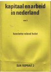 Holst, Henriette Roland - Kapitaal en arbeid in Nederland - deel 2