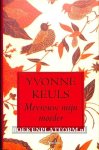 Keuls, Yvonne - Mevrouw mijn moeder