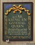 Joelsson, Lotta - 425 år kring en gammal qvarn. En krönika om Berte Qvarn och Sia Glass, ett jordbruk och en familj