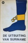 KROSS, Marcel, e.a. (eindredactie) - De uitbuiting van Suriname