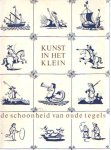  - Kunst in het klein. De schoonheid van oude tegels