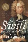 Damrosch, Leo - Jonathan Swift - His Life and His World