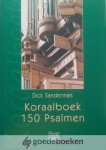 Sanderman, Dick - Koraalboek 150 Psalmen (ritmisch) *nieuw* Klavarskribo