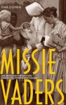Mar Oomen - Missievaders: een familiegeschiedenis van katholieke wereldverbeteraars