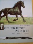 Heuvel, P. van den - Het Friese paard / adel, kracht en gratie