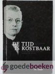 Hille, H. - De tijd is kostbaar --- Ds. Izaak Kievit (1887-1954) in de branding van het kerkelijk leven