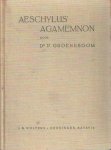 Aeschylus - Agamemnon. Met inleiding, critische noten en commentaar uitgegeven door P. Groeneboom.