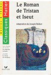 Bédier, Joseph (adaption) - Le roman de Tristan et Iseut