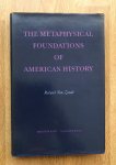Zandt, Roland van - The metaphysical foundations of American history