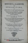 Goodwin, Thomas [1600 - 1680] - Moses en Aäron. Ofte Burgerlycke, En Kerckelycke Gewoonten, Gebruyckt by den ouden Hebreen, waergenomen en wijtlopig ontdeckt tot verklaringe van vele duystere Texten door de gntsche Schrifture. Welcke Texten in 't eynde van 't Boeck daer by g...