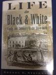 Stevenson, Brenda E. - Life in Black and White / Family and Community in the Slave South