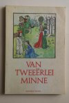 Dr. Jop Pollman - bloemlezing van Middelnederlandse lyriek   Van Tweeerlei Minne