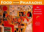 Miche Berriedale-Johnson - Food Fit for Pharaohs: An Ancient Egy