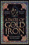 Alexandra Rowland - A Taste of Gold and Iron