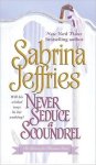 Sabrina Jeffries - Never Seduce A Scoundrel