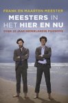 Frank Meester, Maarten Meester - Meesters in het hier en nu over 20 jaar Nederlandse filosofie