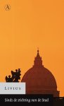 Livius; Rooijen-Dijkman, H.W.A. van & Katwijk-Knapp, F.H. van [vert.] - Sinds de stichting van de Stad