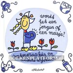 Harms, Babette - Wordt het een jongen of een meisje?