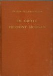 Alles, Frederick Lewis - De grote Pierpont Morgan