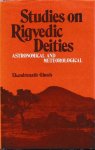 Ghosh, Ekendranath - Studies on Rigvedic Deities. Astronomical and Meteorological
