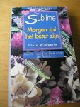 Wimberly, Clara, Edward vert. Bouwens, Kittylaas - Sublime Morgen zal het beter zijn