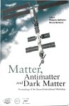 Roberto Battiston, Bruna Bertucci - Matter, Antimatter and Dark Matter
