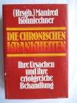 Köhnlechner, Manfred (hrsg) - Die chronischen Krankheiten Köhnlechner, Manfred (hrsg) - Die chronischen Krankheiten
