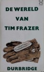 Francis Durbridge [omslag: Dick Bruna] - De wereld van Tim Frazer [Originele titel: The world of Tim Frazer]