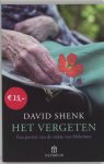 Shenk, David - Het vergeten / Een portret van de ziekte van Alzheimer
