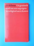 Hillenius, D. - Uit groeiende onwil om ooit nog ergens in veiligheid aan te komen