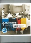 Bevers, B, P. Verdult-Hazen - Veertig jaar Lievensberg. 1968 - 2008