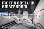 Maarten Lever & Jeroen van Erp & Maarten van Bremen - Metro Oostlijn Amsterdam