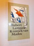 LAMPO, HUBERT, - Kroniek van Madoc.