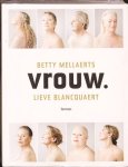 Mellaerts , Betty .  isbn 9789020949643 ] - Vrouw . ( Vrouwen van veertig jaar en ouder hebben een zeker evenwicht gebruikt . Ze kunnen zich zelf zijn in hun beroeps - en priveleven . Alle franjes werden overboord gegooid , alleen de essentie blijft . )