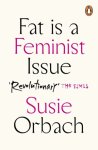 Susie Orbach - Fat Is A Feminist Issue