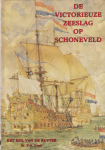 Vonk, Dr. P.G. - De victorieuze zeeslag op Schoneveld:  het hol van de Ruyter