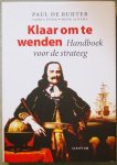 Ruijter, Paul de - Klaar om te wenden / Handboek voor de strateeg