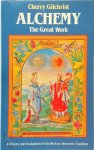 Cherry Gilchrist 99254 - Alchemy - The Great Work A Concise History of the Hermetic Tradition