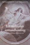 Wall, E. van der, Wessels, L. - Een veelzijdige verstandhouding / religie en Verlichting in Nederland 1650-1850