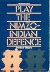 Gligoric, Svetozar: - Play the Nimzo-Indian Defense (Pergamon Chess Openings)