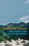 B. Atxaga - De Zoon Van De Accordeonist