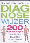 Koch , Hans . & Peter van Druenen .  [ isbn 9789089891211 ] - Diagnosewijzer .  200  Aandoeningen . ( Symptomen  Diagnose  Behandeling . )