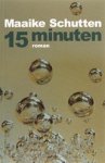 SCHUTTEN, M. - 15 minuten