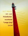 Walboom, K.F. - Huisduiner vuurtoren Lange Jaap 130 jaar