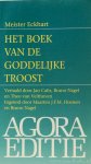 MEISTER ECKHART - Het boek van de goddelijke troost. Vertaald door Jan Calis, Bruno Nagel en Theo van Velthoven. Ingeleid door Maarten J.F.M. Hoenen en Bruno Nagel.