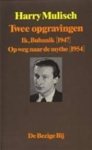 Mulisch, Harry - Twee opgravingen, Ik, Bubanik [1947], Op weg naar de mythe [1954]