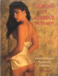 Kimber, David - Lighting for Glamour Photography. A Complete Guide to Professional Techniques