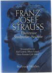 Carstens Karl Goppel Alfons Kissinger Henry Mann Golo - Franz Josef Strauss: Erkentnisse-Standpunkte-Ausblicke