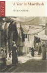 Mayne, Peter - A year in Marrakesh